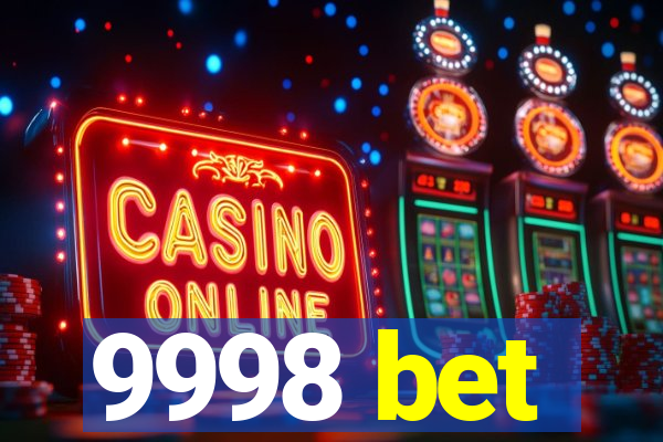 9998 bet